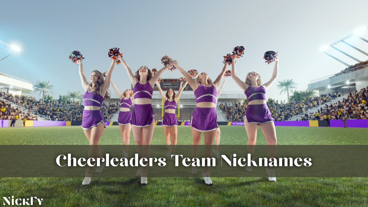 Cheerleader Nicknames Funny Cool Cheerleading Nicknames For