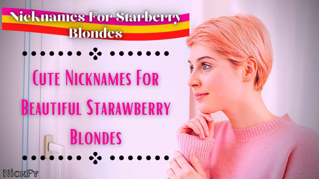 Nicknames For Strawberry Blondes