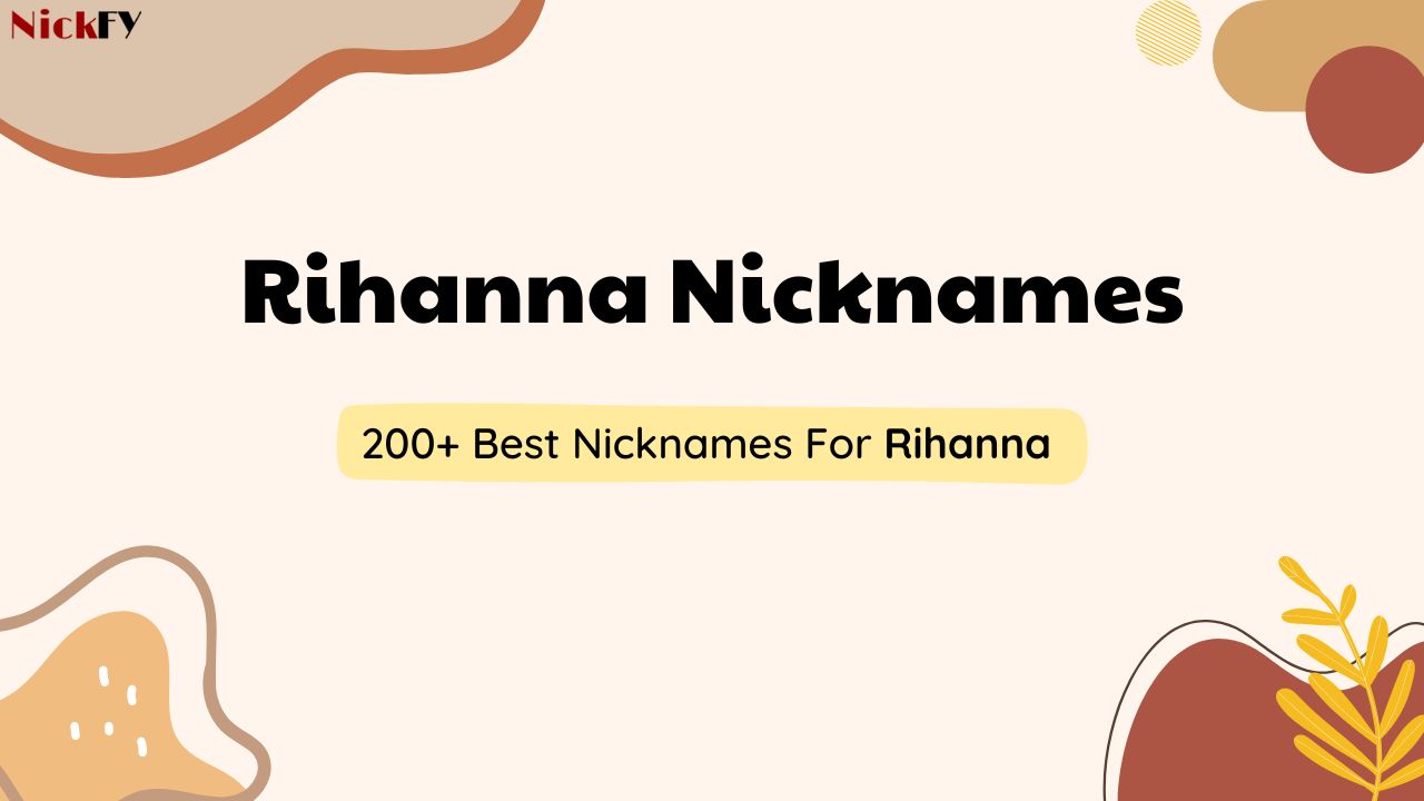 Rihanna Nickname - Cute, Funny & Best Nicknames For Rihanna