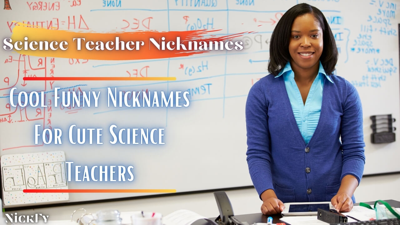 Science Teacher Nicknames 42 Awesome Nicknames For Science Teachers 