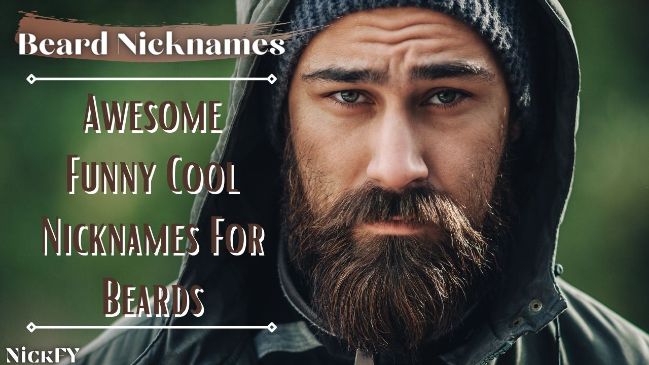 Beard Nicknames | 145+ Funny Cool Nicknames For Beards | NickFy