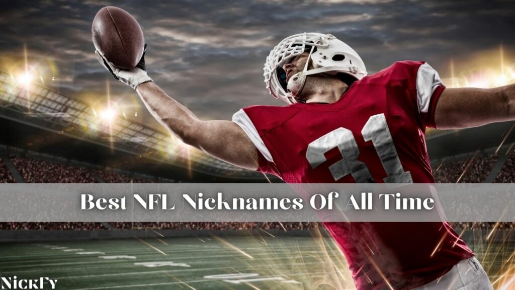 Best NFL Nicknames Of All Time