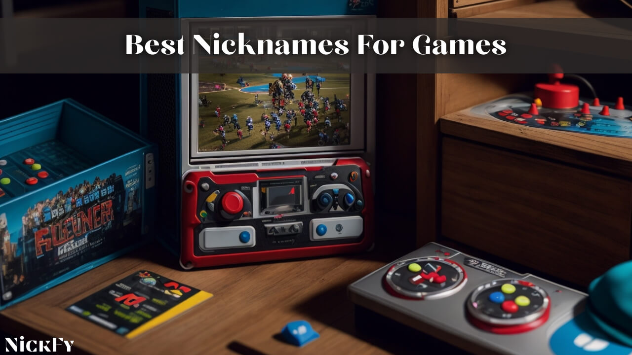 Nicknames For Games | 606+ Cool & Funny Nicknames For Gamers | NickFy