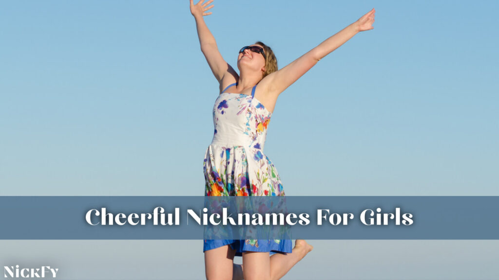 Cheerful Nicknames For Girls