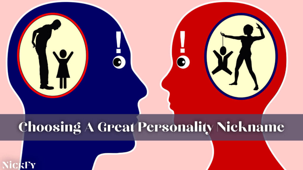Choosing A Great Personality Nickname