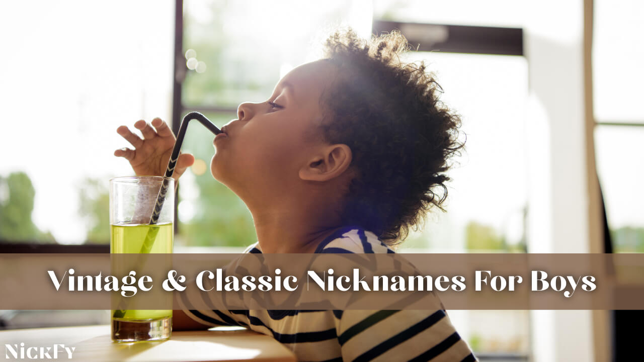 Vintage & Classic Nicknames For Boys