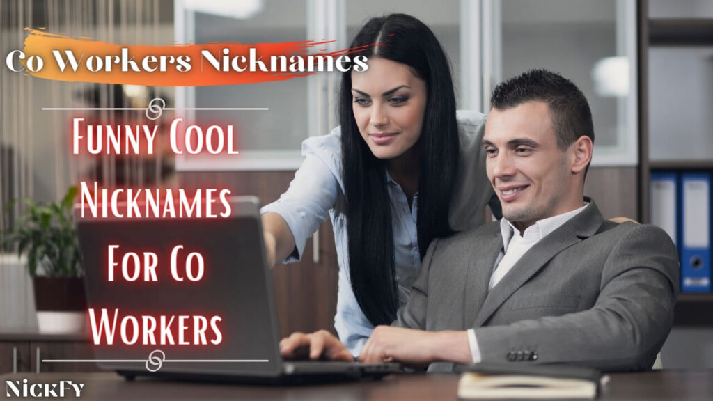 Nicknames For Co-Workers | Funny Cool Cute Nicknames For Co-Workers