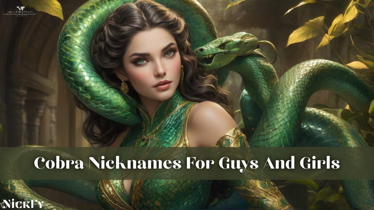 Cobra Nicknames For Guys And Girls