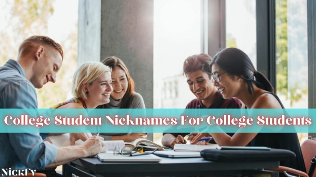 College Student Nicknames For Funny College Students