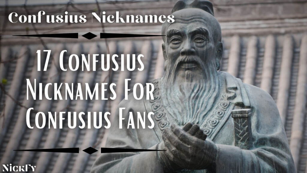 Confucius Nicknames | Top 17 Nicknames For Confucius