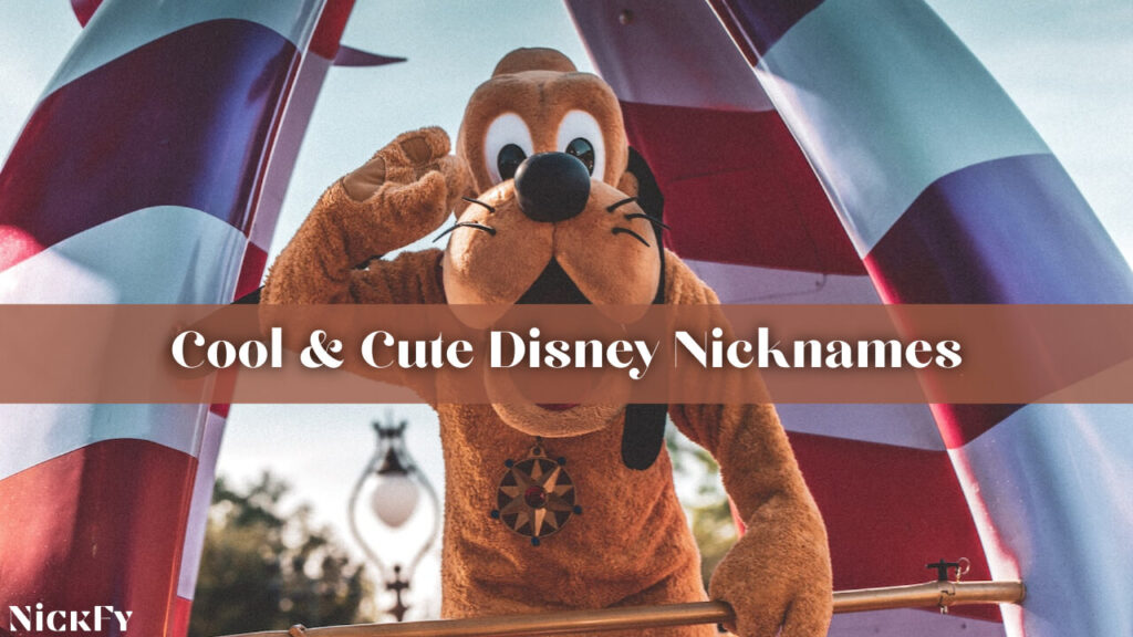 Cool & Cute Disney Nicknames