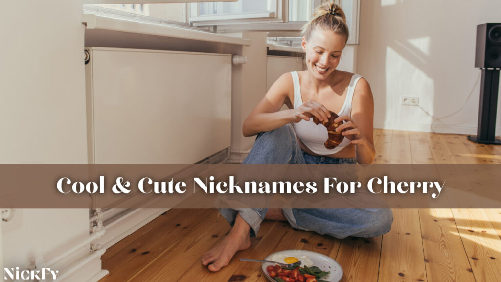 Cool & Cute Nicknames For Cherry