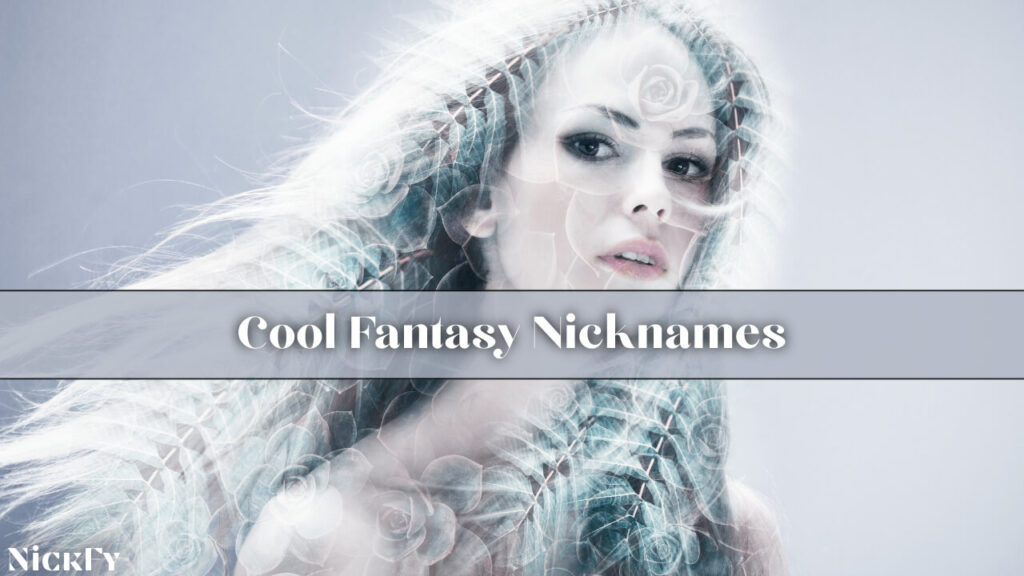 Cool Fantasy Nicknames