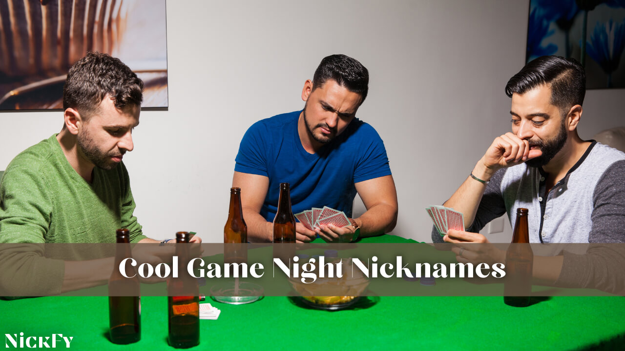 Cool Game Night Nicknames