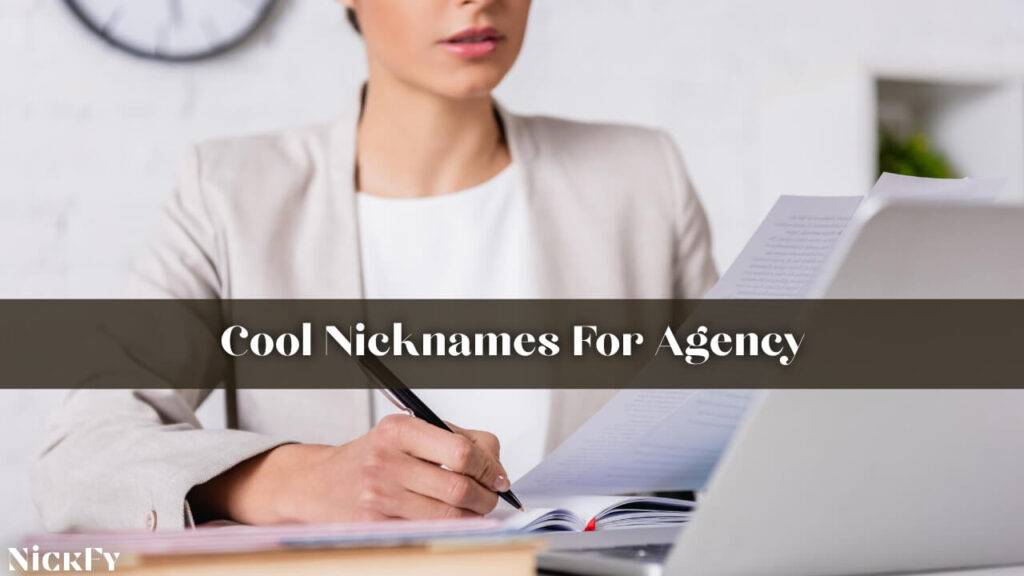 Cool Nicknames For Agencies