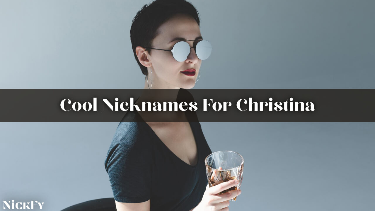 Christina Nicknames | 121+ Cool & Cute Nicknames For Christina | NickFy