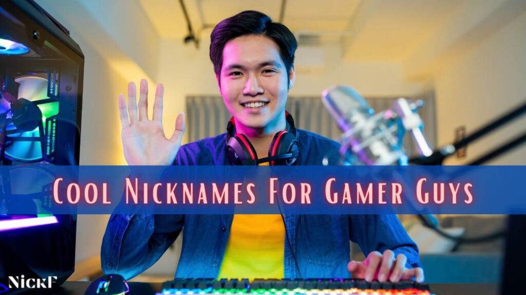 Cool Nicknames For Gamer Guys