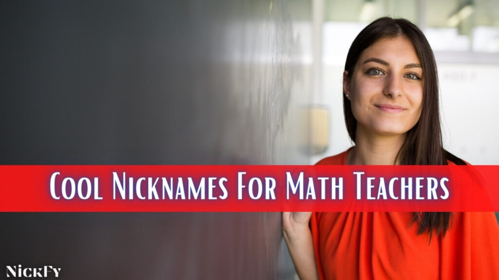 Cool Nicknames For Math Teachers