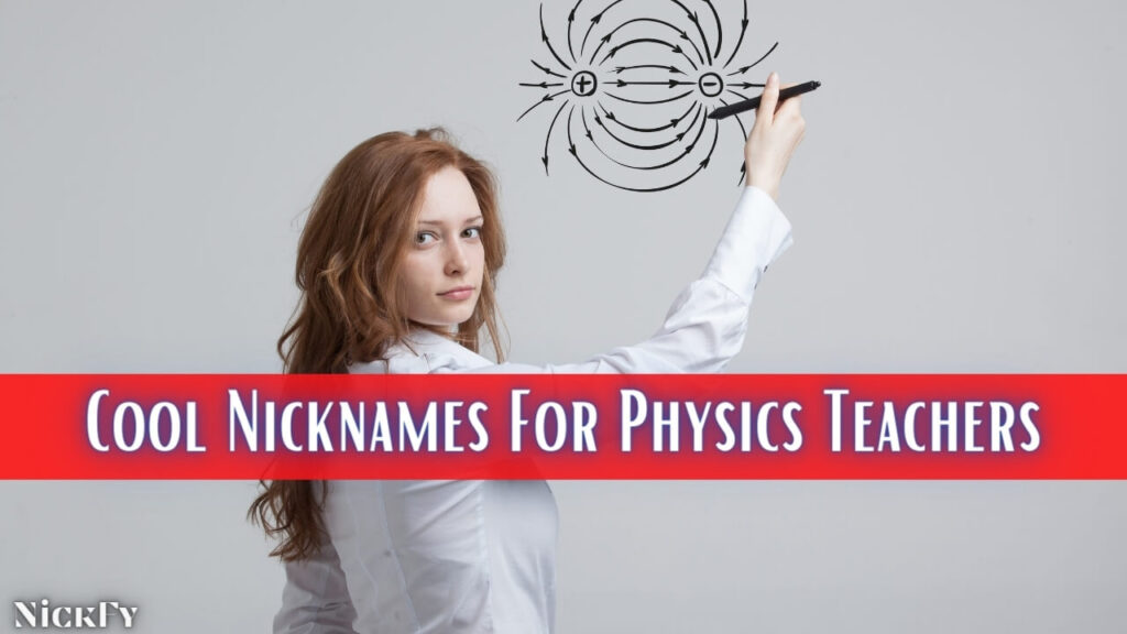 Cool Nicknames For Cool Physics Teacher