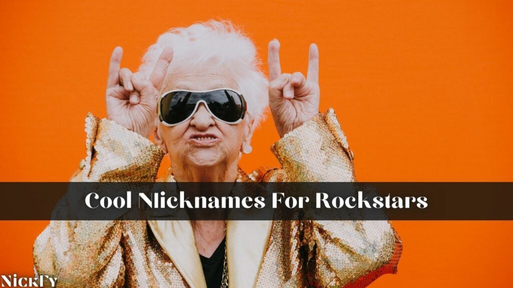Cool Rockstar Nicknames