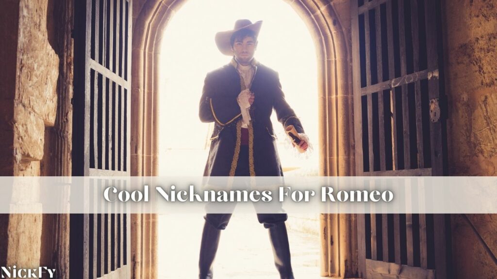 Cool & Cute Nicknames For Romeo
