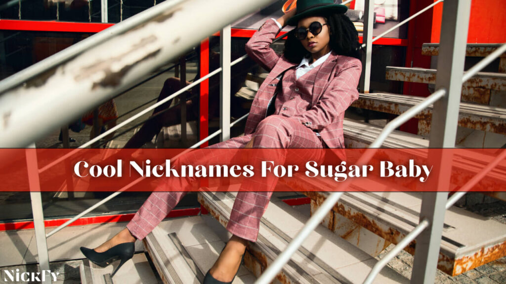 Cool Nicknames For Sugar Baby