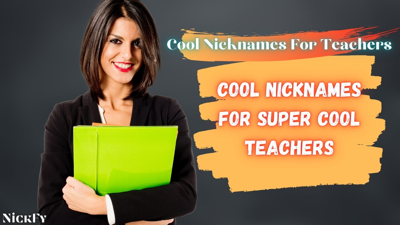 nicknames-for-teachers-111-cute-cool-teacher-nicknames-nickfy