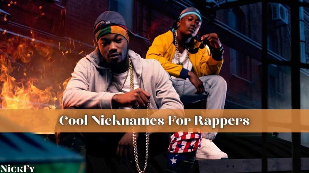 Cool Nicknames For Rappers