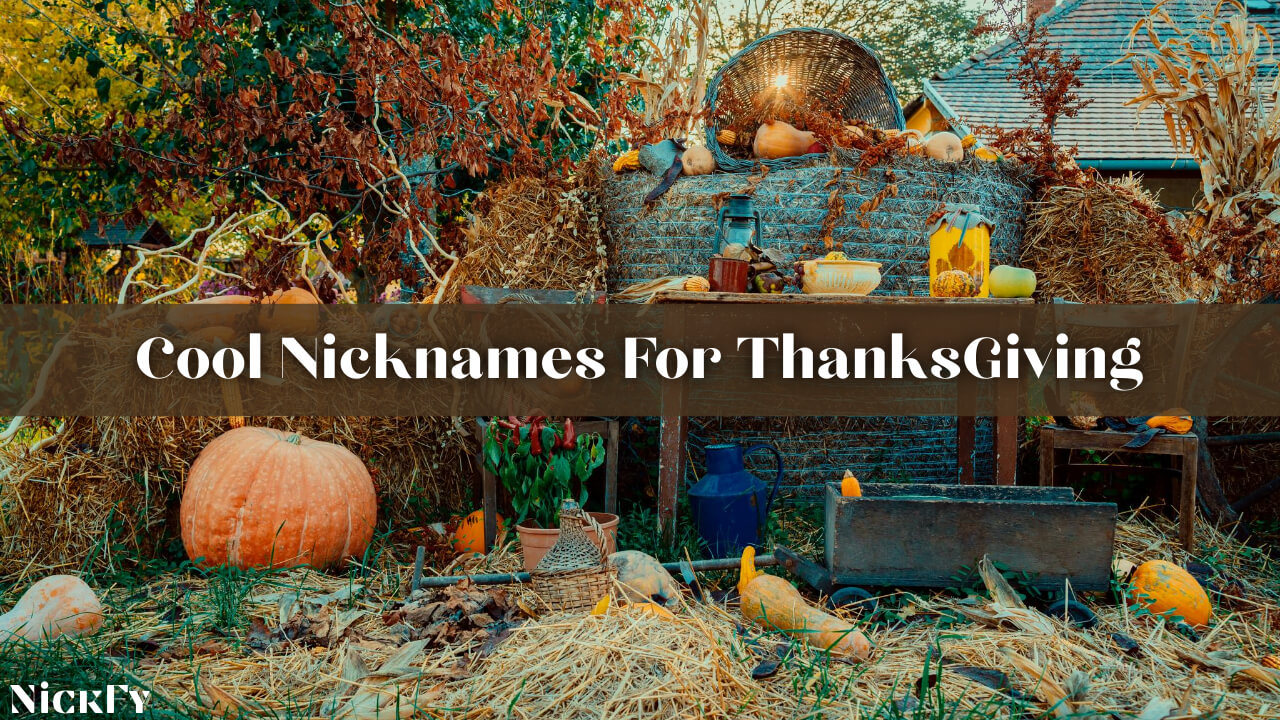Cool Thanksgiving Nicknames