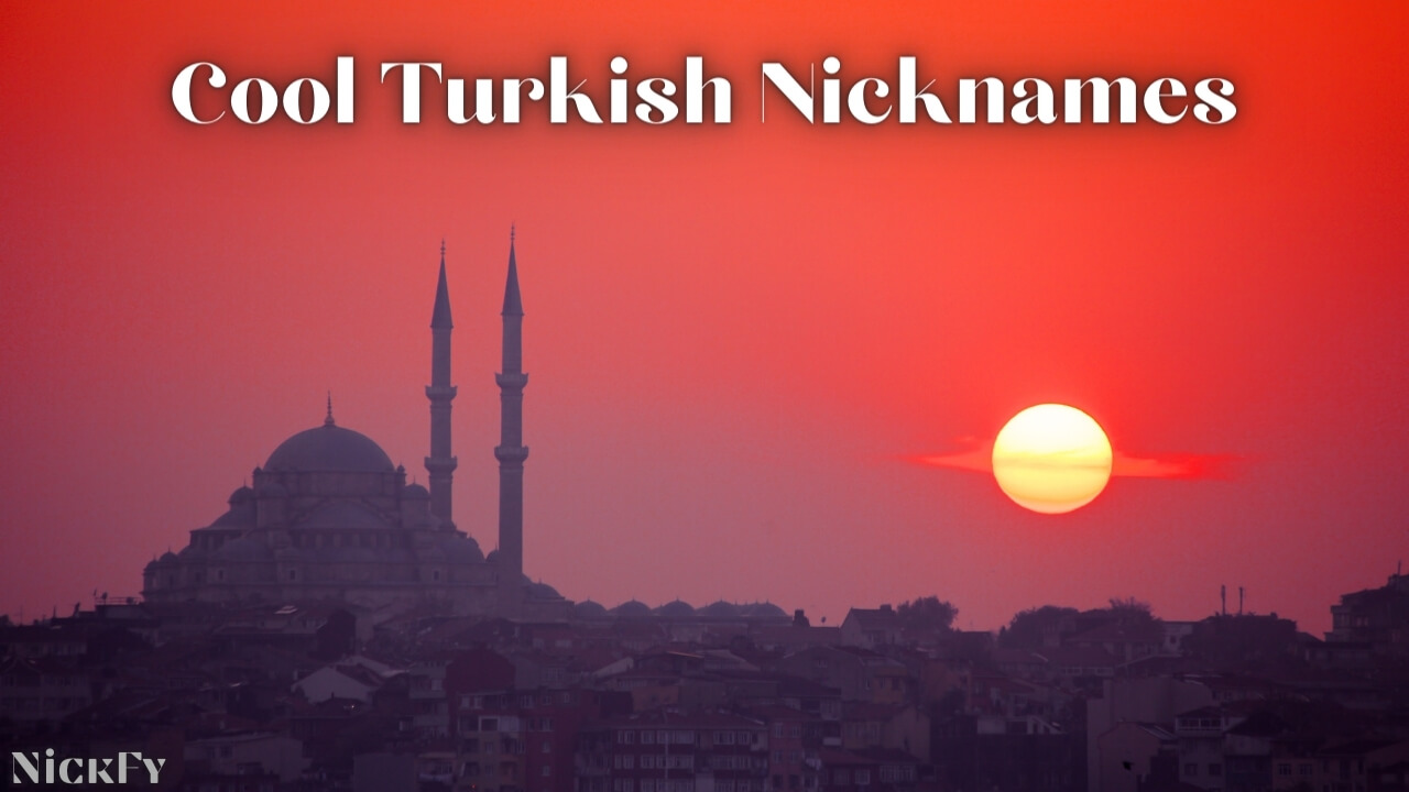 Cool and Cute Turkish Nicknames