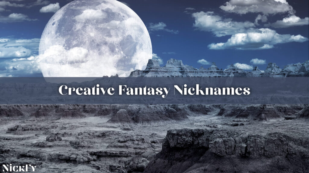 Creative Fantasy Nicknames