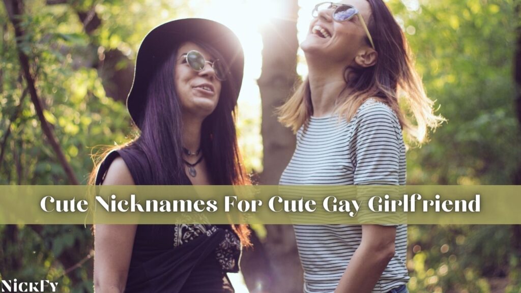 Cute Nicknames For Gay Girlfriends