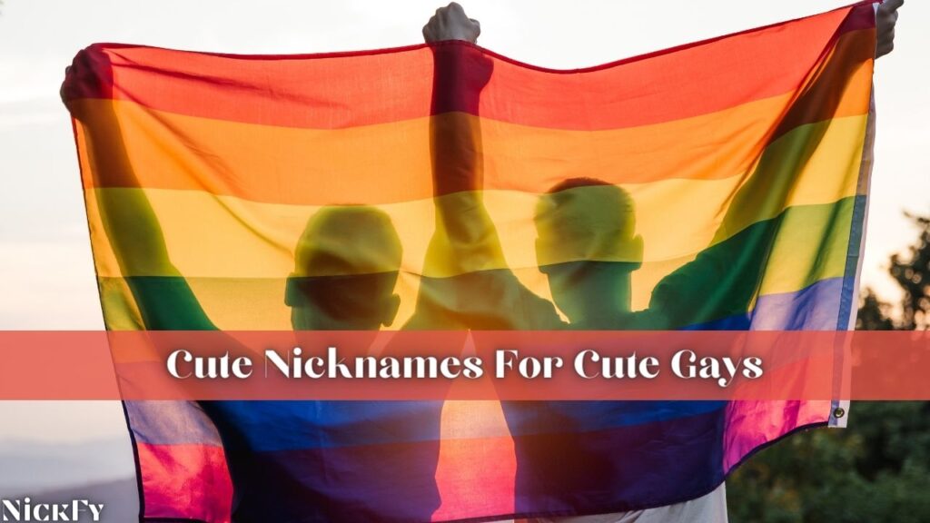 Cute Nicknames For Gay