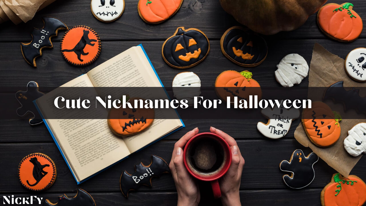 Cute Nicknames For Halloween