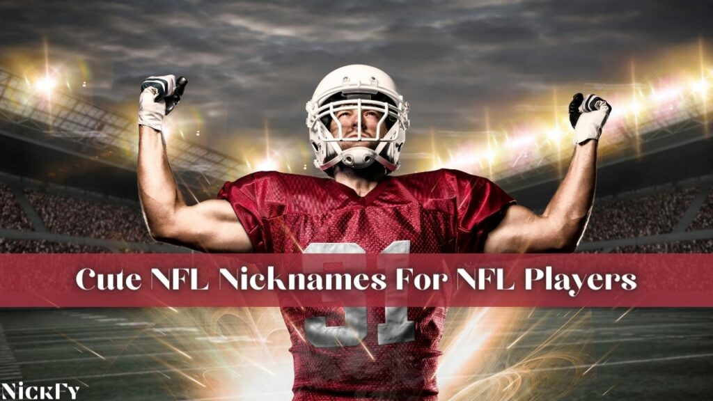 NFL Nicknames | 141+ Funny Best NFL Nicknames In NFL History | NickFy