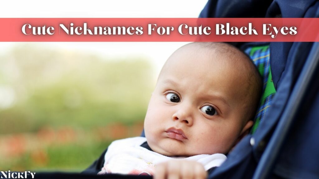 Cute Nicknames For People With Black Eyes