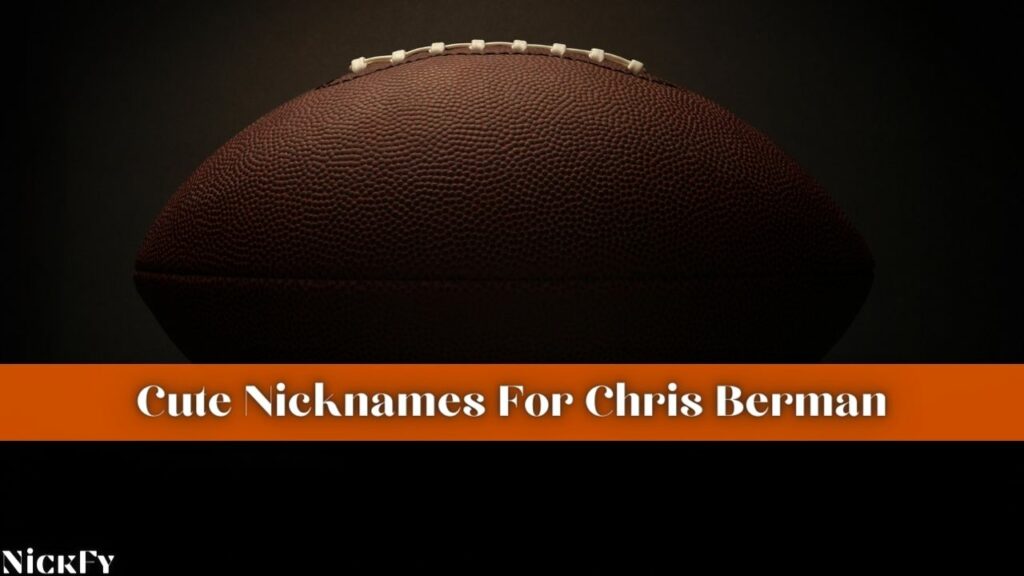 Cute Chris Berman Nicknames