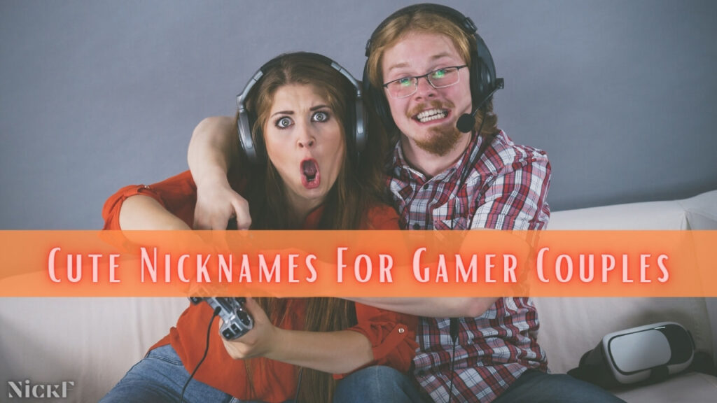 Cute Nicknames For Cute Loving Gamer Couples