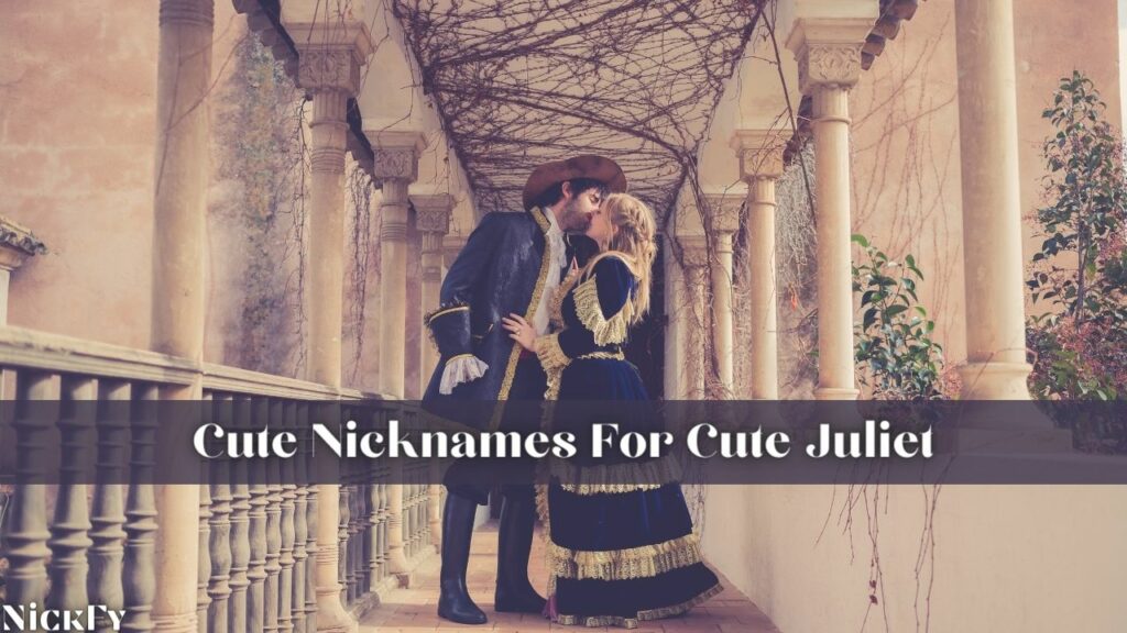 Cute Nicknames For Juliet