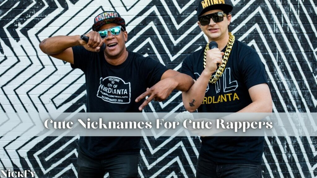 Cute Nicknames For Rapper