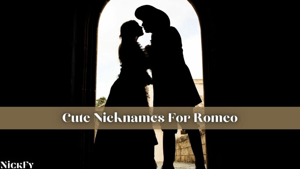 Cute Nicknames For Romeo