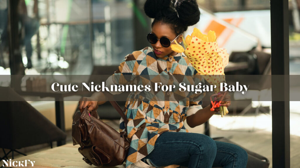Cute Nicknames For Sugar Baby