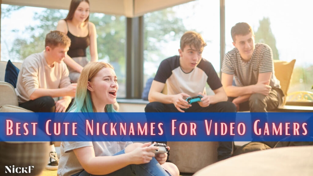 Cute Video Gaming Nicknames For Video Gamers