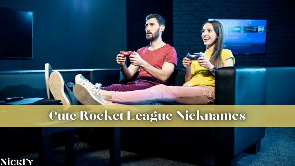 Cute Rocket League Nicknames