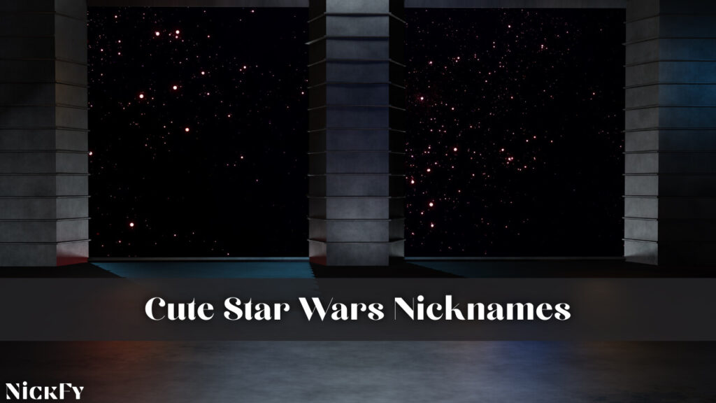 Cute Star Wars Nicknames