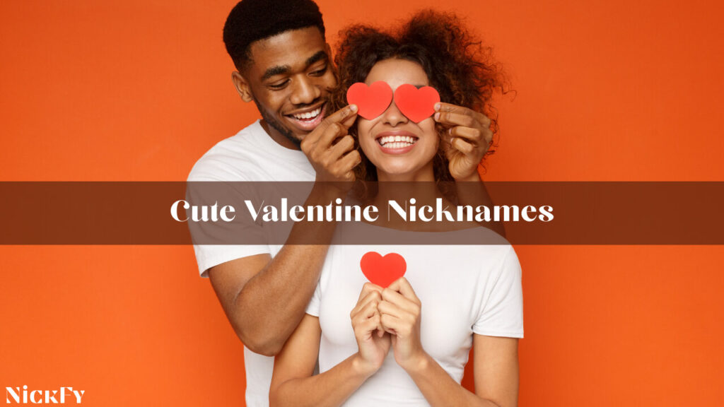 Cute Valentine Nicknames For Your Valentine