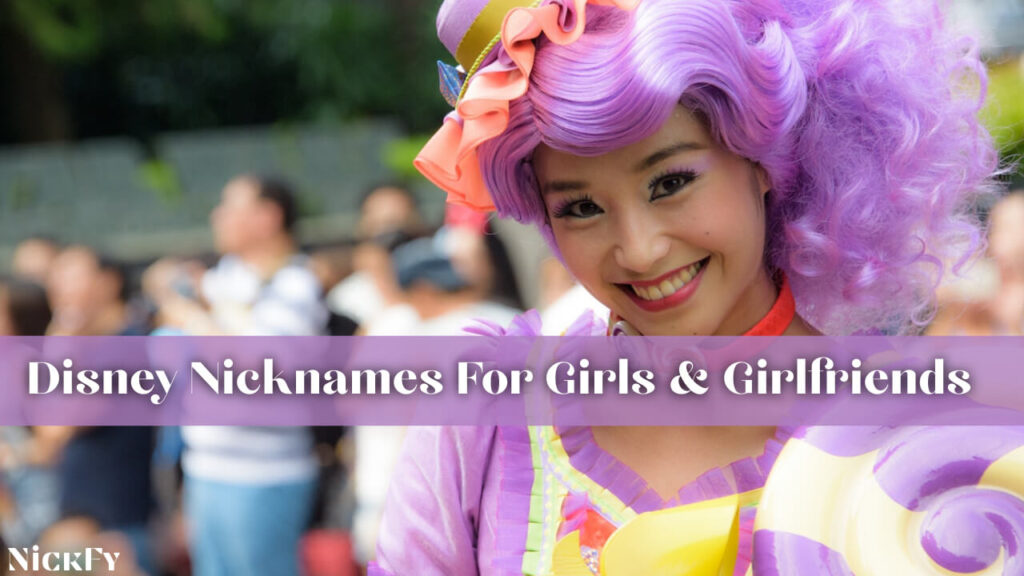Disney Nicknames For Girls & Girlfriends