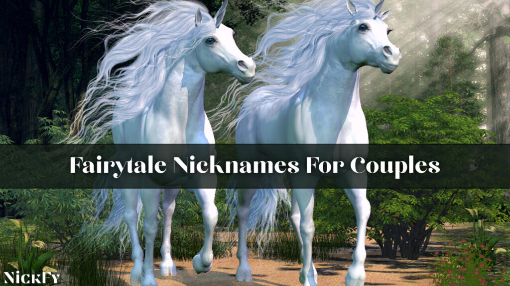 Fairytale Nicknames For Couples