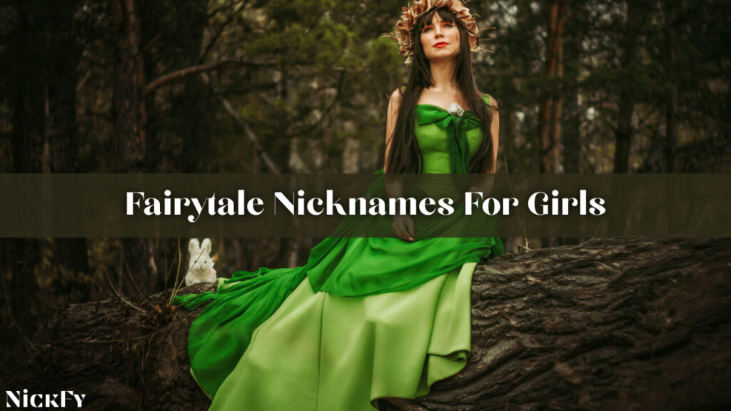 Fairytale Nicknames For Girls
