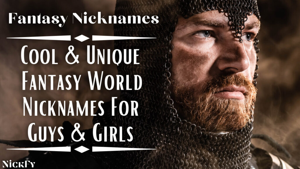 Fantasy Nicknames | Cool & Unique Fantasy World Nicknames For Guys And Girls